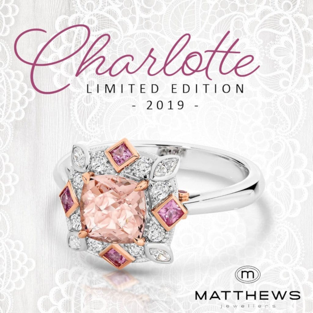 2019 Limited Edition - The Charlotte Ring - Matthews Jewellers